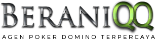 BeraniQQ | Agen Poker PKV Games , Judi Online Terpercaya